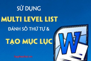 Sử dụng Multilevel List để đánh số thứ tự và tạo mục lục trong Word 2010